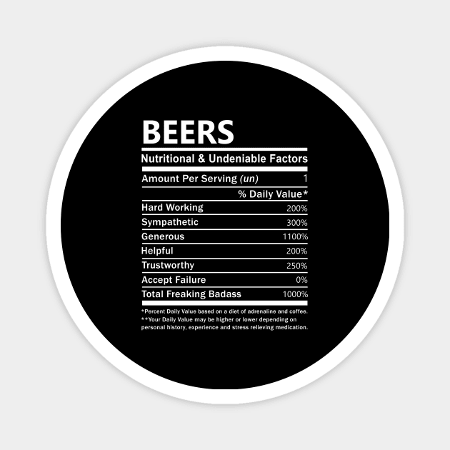 Beers Name T Shirt - Beers Nutritional and Undeniable Name Factors Gift Item Tee Magnet by nikitak4um